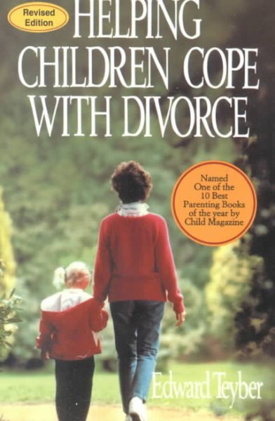 Helping children cope with divorce / Edward Teyber.