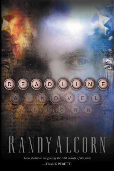 Deadline : a novel / Randy Alcorn.