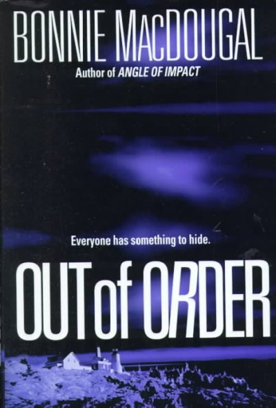 Out of order / Bonnie MacDougal.