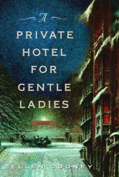 A private hotel for gentle ladies / Ellen Cooney.