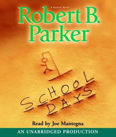 School days [sound recording] / Robert B. Parker.