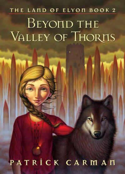 Beyond the Valley of Thorns / Patrick Carman.