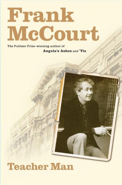Teacher man : a memoir / Frank McCourt.