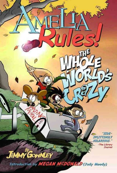 Amelia rules!. [1], The whole world's crazy / by Jimmy Gownley.