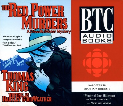 The red power murders / Thomas King writing as Hartley GoodWeather.
