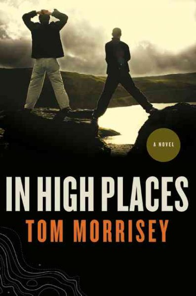 In high places / Tom Morrisey.