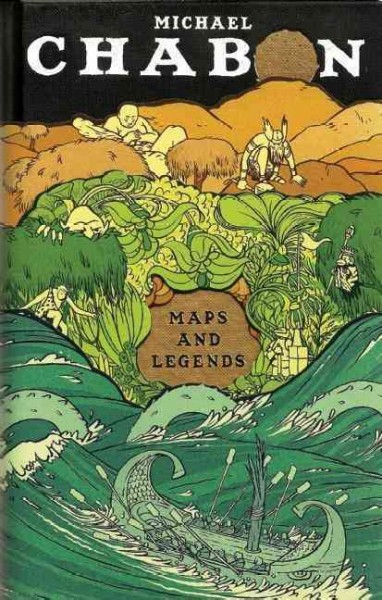 Maps and legends : reading and writing along the borderlands / Michael Chabon.