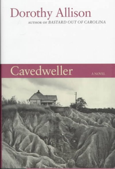 Cavedweller / Dorothy Allison.