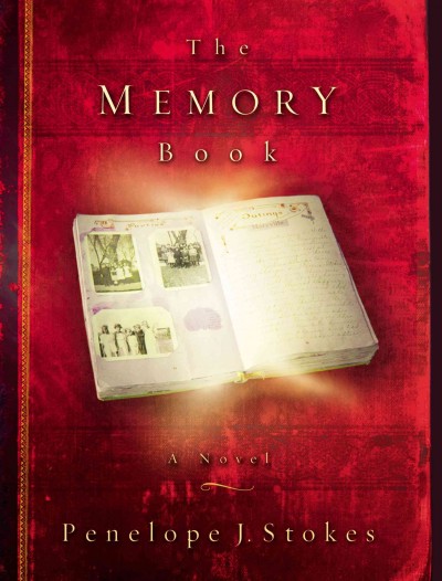 The memory book : a novel / Penelope J. Stokes.