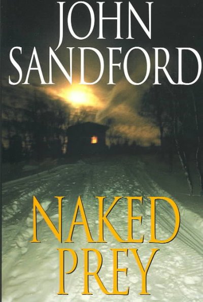 Naked prey : a Lucas Davenport novel / John Sandford.