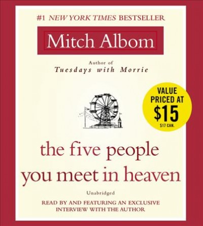 The five people you meet in heaven [sound recording] / Mitch Albom.