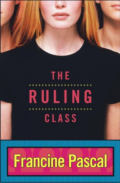 The ruling class / Francine Pascal.