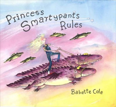 Princess Smartypants rules / Babette Cole.