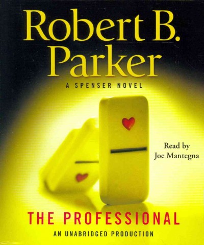 The professional [sound recording (CD)] / written by Robert B. Parker ; read by Joe Mantegna.