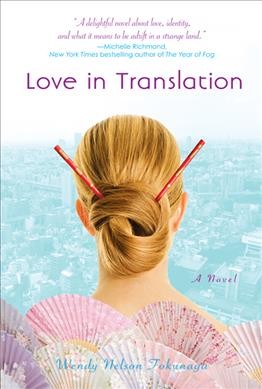 Love in translation / Wendy Nelson Tokunaga.