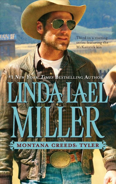 Tyler : Montana creeds / Linda Lael Miller.