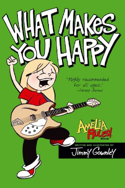 Amelia rules!. Vol. 2, What makes you happy / by Jimmy Gownley.