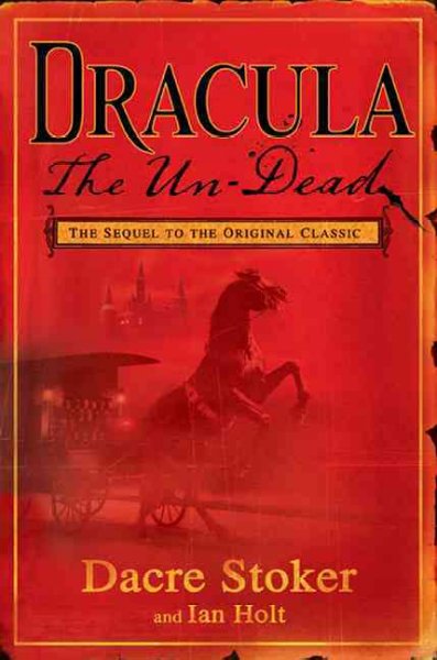 Dracula : the un-dead / Dacre Stoker and Ian Holt.