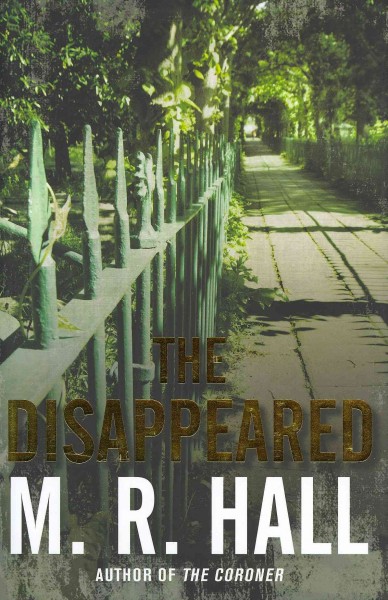 The disappeared / M. R. Hall.