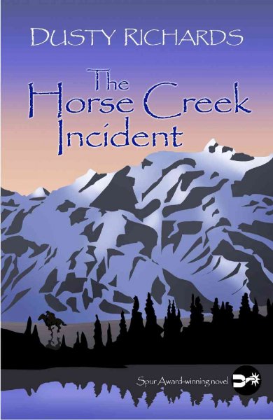 The Horse Creek Incident / Dusty Richards.