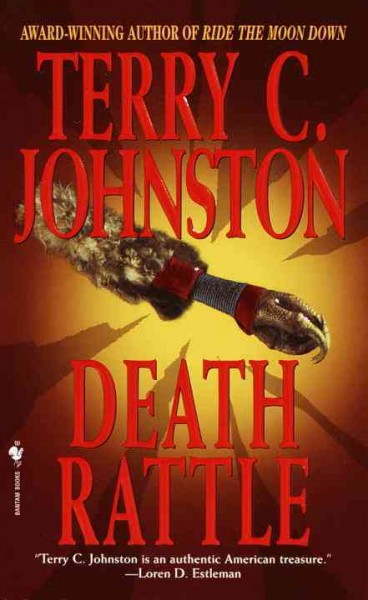 Death rattle : a novel / Terry C. Johnston.