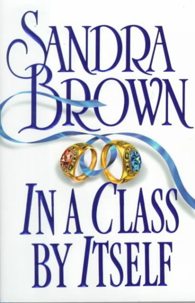 In a class by itself / Sandra Brown.