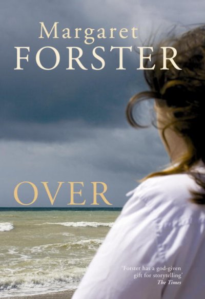 Over / Margaret Forster.