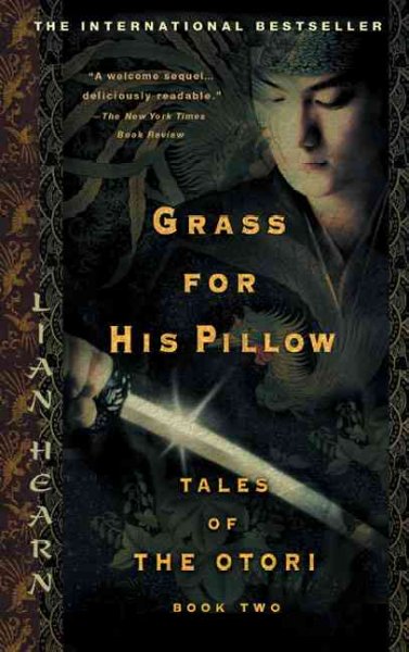 Grass for his pillow / Lian Hearn.