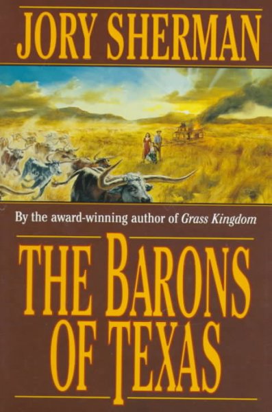 The barons of Texas / Jory Sherman.
