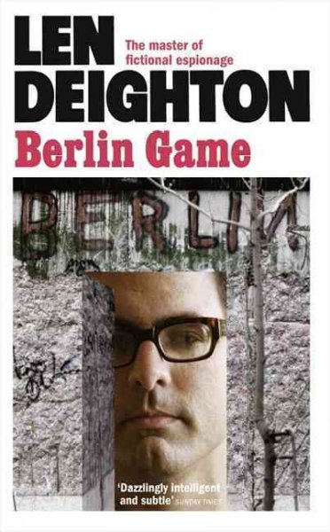Berlin game / Len Deighton.