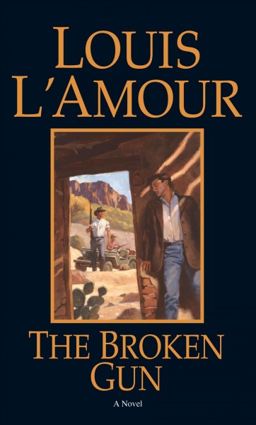 The broken gun / Louis L'Amour.