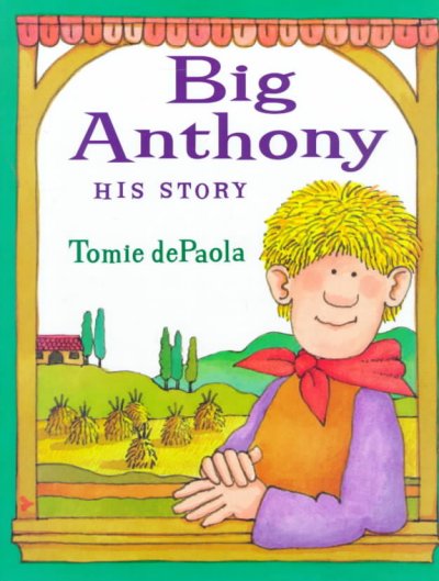 Big Anthony : his story / Tomie dePaola.