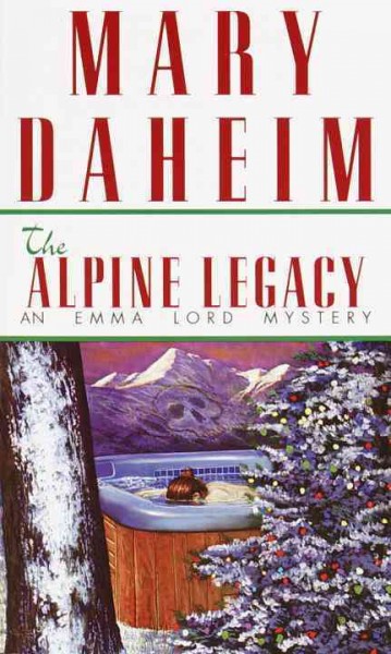 The Alpine legacy / Mary Daheim.