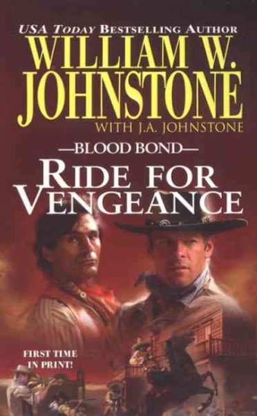 Ride for vengeance / William W. Johnstone ; with J.A. Johnstone.