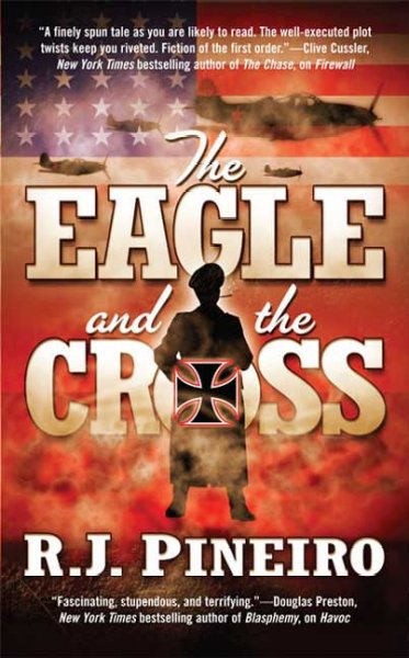 The eagle and the cross / R.J. Pineiro.