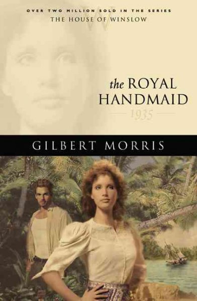 The royal handmaid / Gilbert Morris.