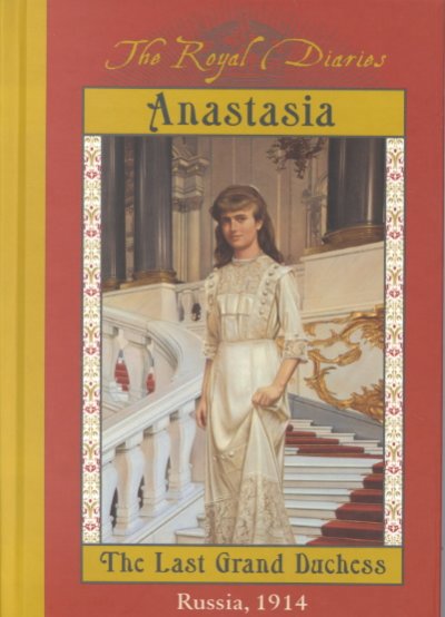 Anastasia : the last Grand Duchess / Carolyn Meyer.
