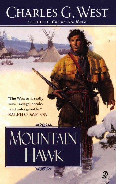 The mountain hawk / Charles G. West.