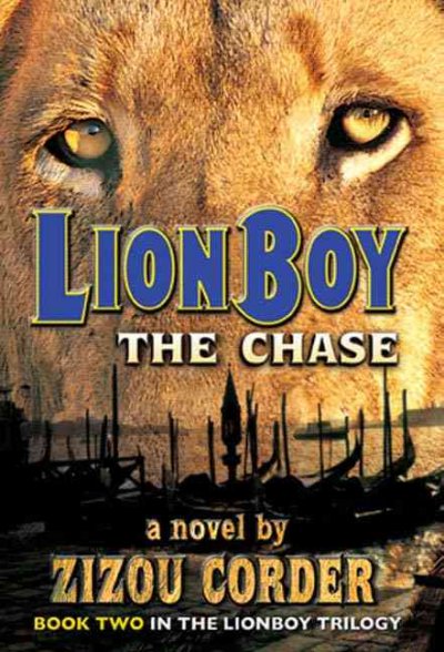 Lionboy : the chase / Zizou Corder.