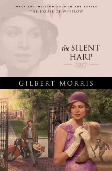 The silent harp / Gilbert Morris.