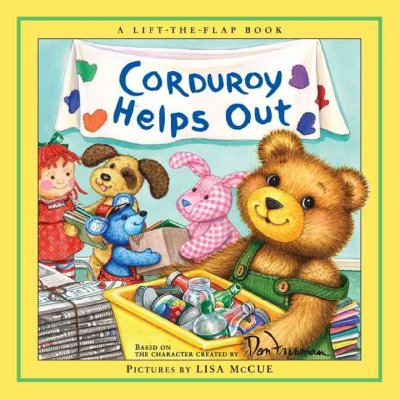 Corduroy helps out : a lift-the-flap book / based on the character created by Don Freeman ; story by B.G. Hennessy ; pictures by Lisa McCue.