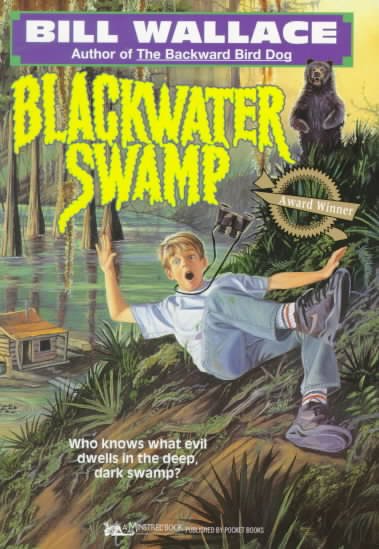 Blackwater Swamp / Bill Wallace.