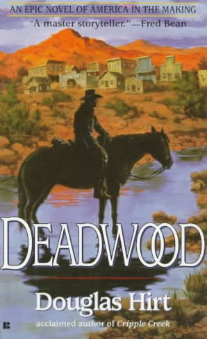 Deadwood / Douglas Hirt.