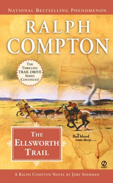 The Ellsworth Trail : a Ralph Compton novel / by Jory Sherman.