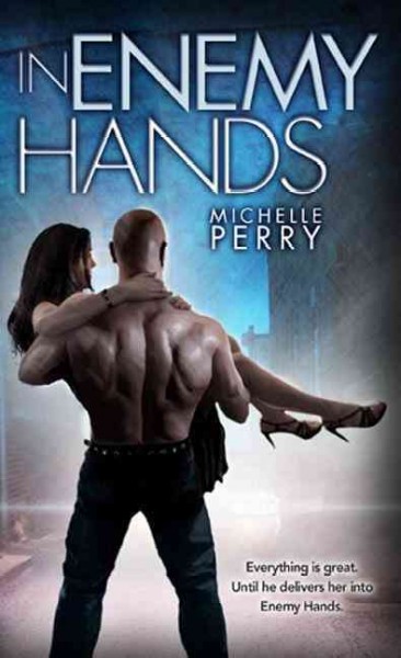 In enemy hands / Michelle Perry.