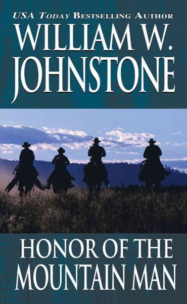 Honor of the mountain man: v. 20: Last Mountain Man / William W. Johnstone.