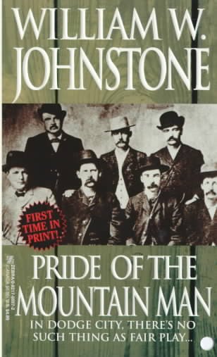 Pride of the mountain man / William W. Johnstone.