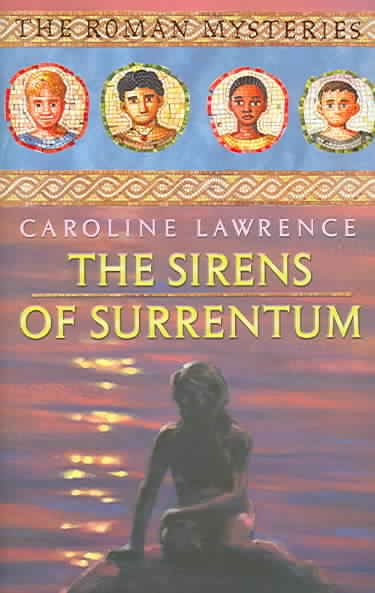 The sirens of Surrentum / Caroline Lawrence.