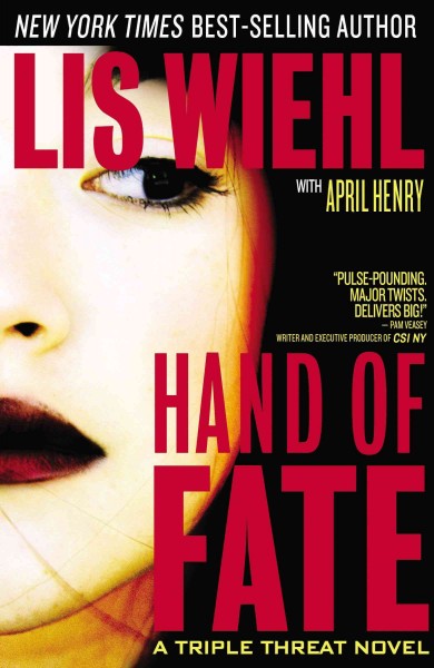 Hand of fate : a triple threat novel  / Lis Wiehl, with April Henry.