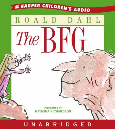The BFG [sound recording] / Roald Dahl.